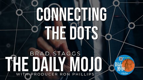 Connecting The Dots - The Daily Mojo 041124