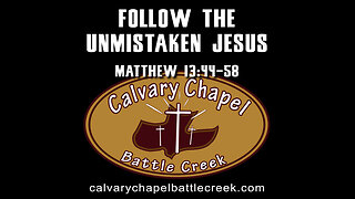 September 25, 2022 - Follow the Unmistaken Jesus