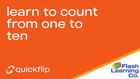 Learn To Count From One To Ten - Quickflip Flashcard Video