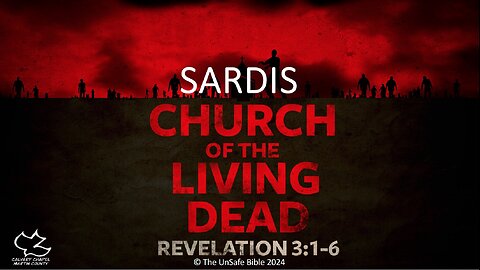 Revelation 3:1-6 Sardis: Church of the Living Dead