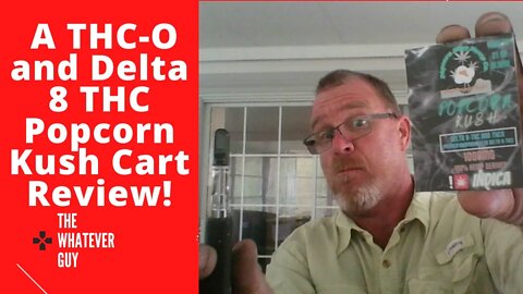 A THC-O and Delta 8 THC Popcorn Kush Cart Review!