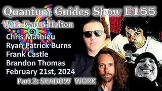 The Quantum Guides Show: Chris Mathieu, Brandon Thomas, Frank Castle, & Ryan Burns | Shadow Work