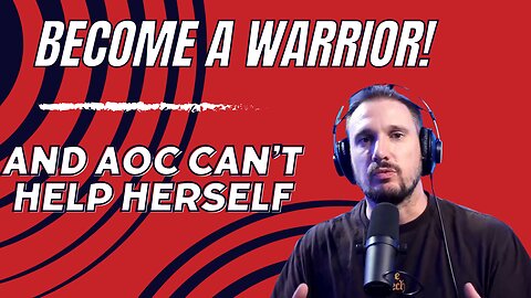 Do You Have a Warrior Spirit? And AOC Does It Again....|| Mike ||