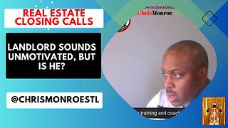 Real Estate Live Seller Calls w/ Chris Monroe - Tired Landlord Plays Hard To Close