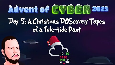 Advent of Cyber 2023 - Day 5: A Christmas DOScovery Tapes of a Yule-tide Past