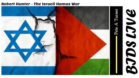 Robert Hunter – The Israeli Hamas War