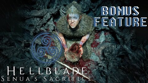 [BONUS Hellblade Feature] Hellblade: Senua's Sacrifice