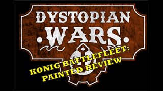 Distopian Wars - Konig Fleet (Imperium) Painted Review
