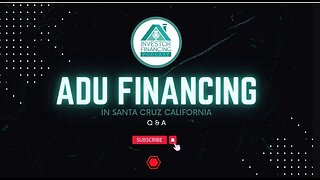 ADU Financing in Santa Cruz California [Accessory Dwelling Units]