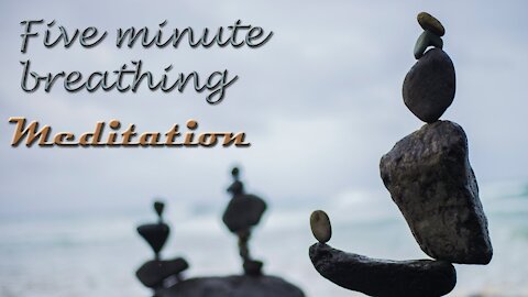 5 minute breathing short time mindfly mindfulness meditation to create awareness of peace.