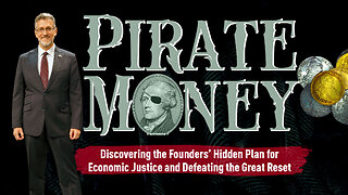 Pirate Money: The Founders' Fiat Money Escape Clause | Ep 254