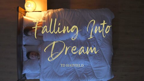 Falling into Dream