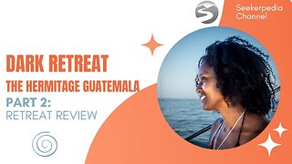 My 7 Day Dark Retreat Experience - Part 2 #hermitage #guatemala