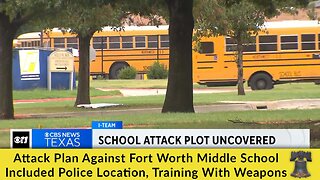 Attack Plan Against Fort Worth Middle School Included Police Location, Training With Weapons