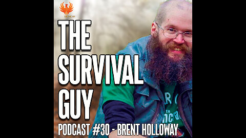 THE SURVIVAL GUY with Brent Holloway
