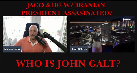 JACO W/ Juan O Savin shares insights on death of Iranian PREZ & what this may lead 2.JGANON, SGANON