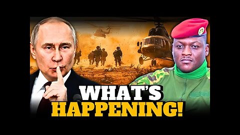 West Confused! More Russian Troops Deployed To Burkina Faso For Secret Military Plan!