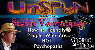 UnSpun 075 – Stefan H. Verstappen: “How to Identify People Who Are NOT Psychopaths”