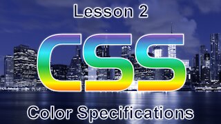 CSS Lesson 2: Color Specifications