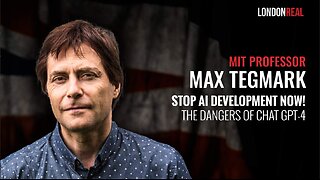 Professor Max Tegmark - Stop AI Development Now! The Dangers Of Chat GPT-4