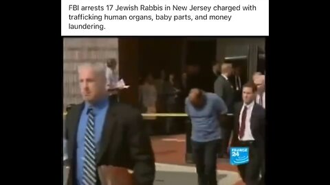 FBI AREEMRRESTS 17 JEWS - ORGAN TRAFFICKING