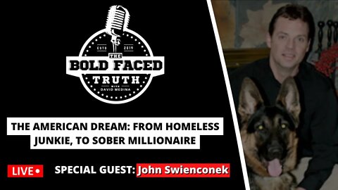 🔴 LIVE | The Bold Faced Truth - The American Dream: From Homeless Junkie, to Sober Millionaire