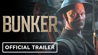 Bunker - Official Trailer