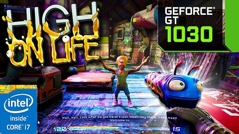 High on Life GT 1030 Game Test 720p 900p 1080p