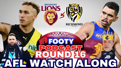 AFL WATCH ALONG | ROUND 16 | BRISBANE LIONS vs RICHMOND TIGERS