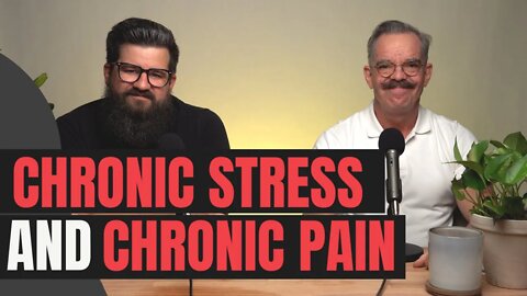 The Chronic Stress and Chronic Pain Connection
