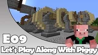 Minecraft - That's The Half Of It - Let's Play Along With Piggy Episode 9