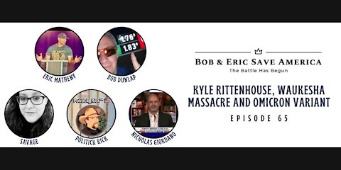 Kyle Rittenhouse, Waukesha Massacre and Omicron Variant with Savage, Politick Rick and Nicholas Giordano