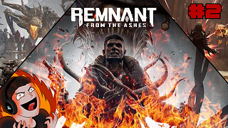 Remnant: From the Ashes - Unstoppable Dark Souls Shooter?! Stream VOD Part 2