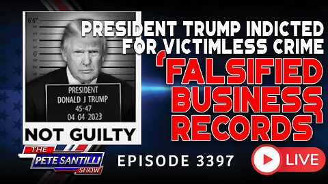 W-T-H?! President Trump Indicted For Totally Victimless Crimes - "Falsifying Records" | EP 3397-6PM
