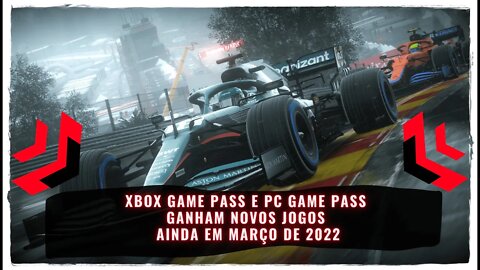 Xbox Game Pass e PC Game Pass Ganham novos Jogos Ainda em Março de 2022