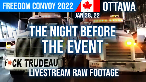 The Night Before The Event : Ottawa : Livestream Raw : Youtube Ottawalks