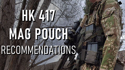 HK 417/MR762 Magazine Pouch Recommendations