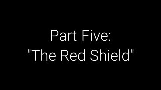 What On Earth Happened? Part 5 - The Red Shield