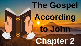 The Gospel According to John - CHAPTER 2