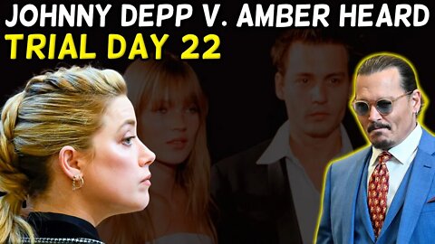 WATCH LIVE: Kate Moss Testifying? Johnny Depp v. Amber Heard Defamation Trial Day 22