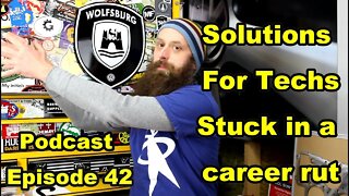 Solutions For Techs Stuck In Career Rut ~ Podcast Episode 42