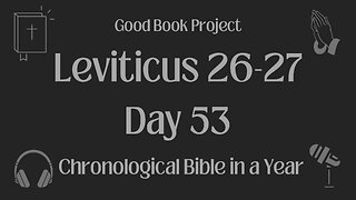 Chronological Bible in a Year 2023 - February 22, Day 53 - Leviticus 26-27