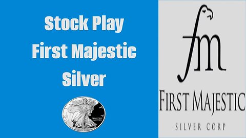 MY Stock Play With First Majestic Silver