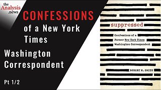 Confessions of a New York Times Washington Correspondent – Bob Smith Pt 1/2