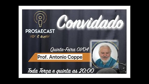 ProsaeCast #062 - com Prof. Antonio Coppe Psicologo, Psicoterapeuta e Palestrante #prosaecast
