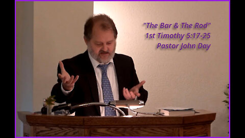 "The Bar & The Rod", (1st Timothy 5:17-25), 2021-11-07, Longbranch Community Church