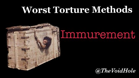 Immurement: Worst Torture Methods