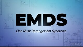 EMDS: Elon Musk Derangement Syndrome