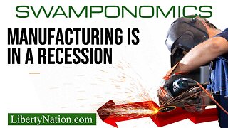 Manufacturing is in a Recession – Swamponomics