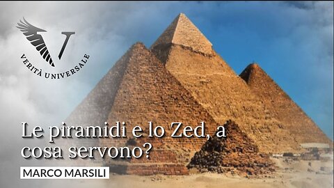 Le #Piramidi e lo Zed, a cosa servono? - Marco Marsili
